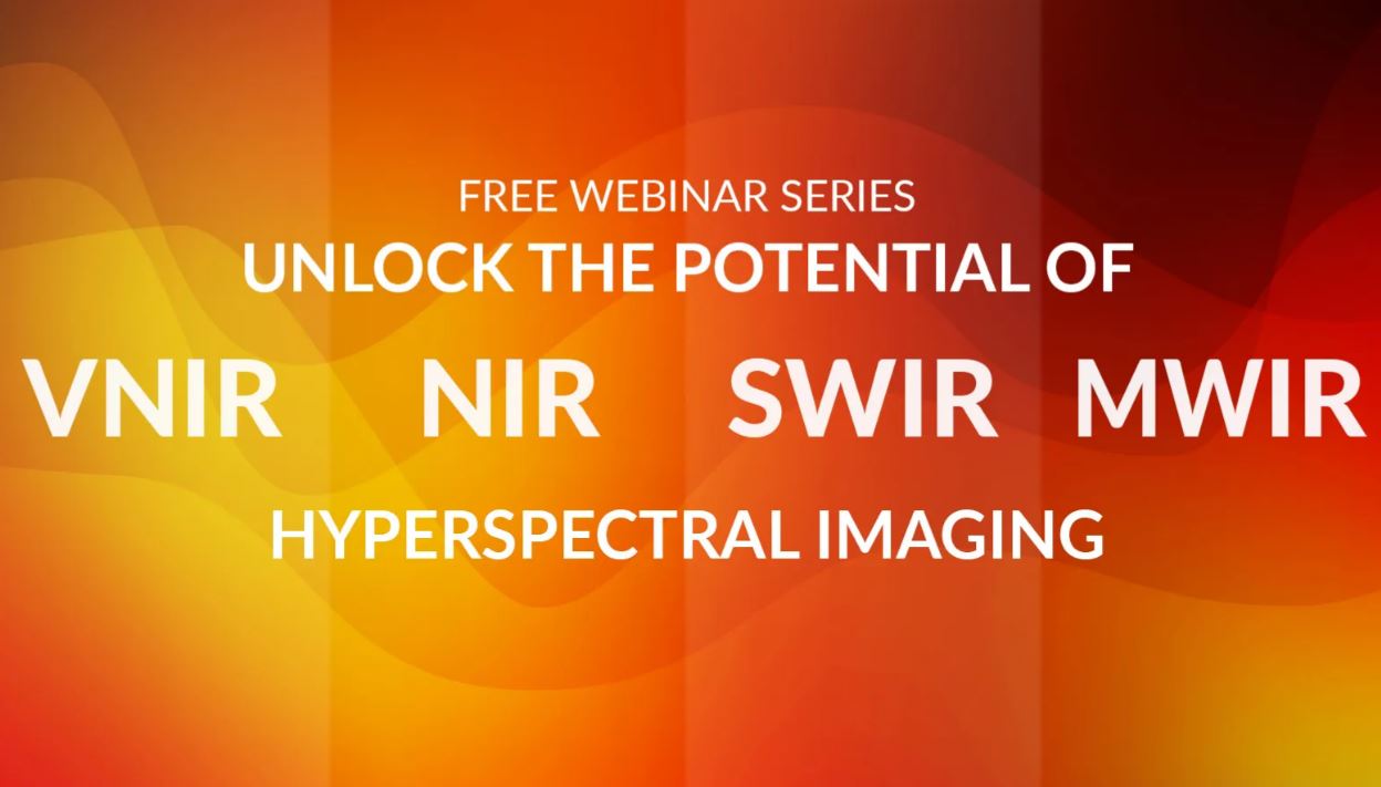 Specim Free Webinar Series on Hyperspectral Imaging Specim Free Webinar Series on Hyperspectral Imaging